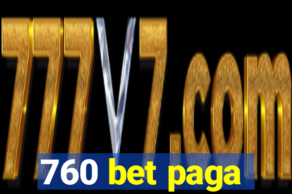 760 bet paga